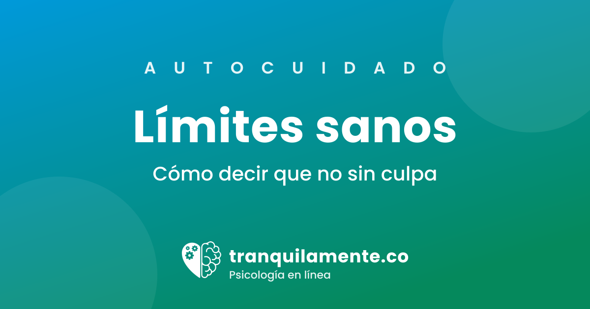 Poner límites sanos: qué son, cómo hacerlo y por qué mejora tu salud mental